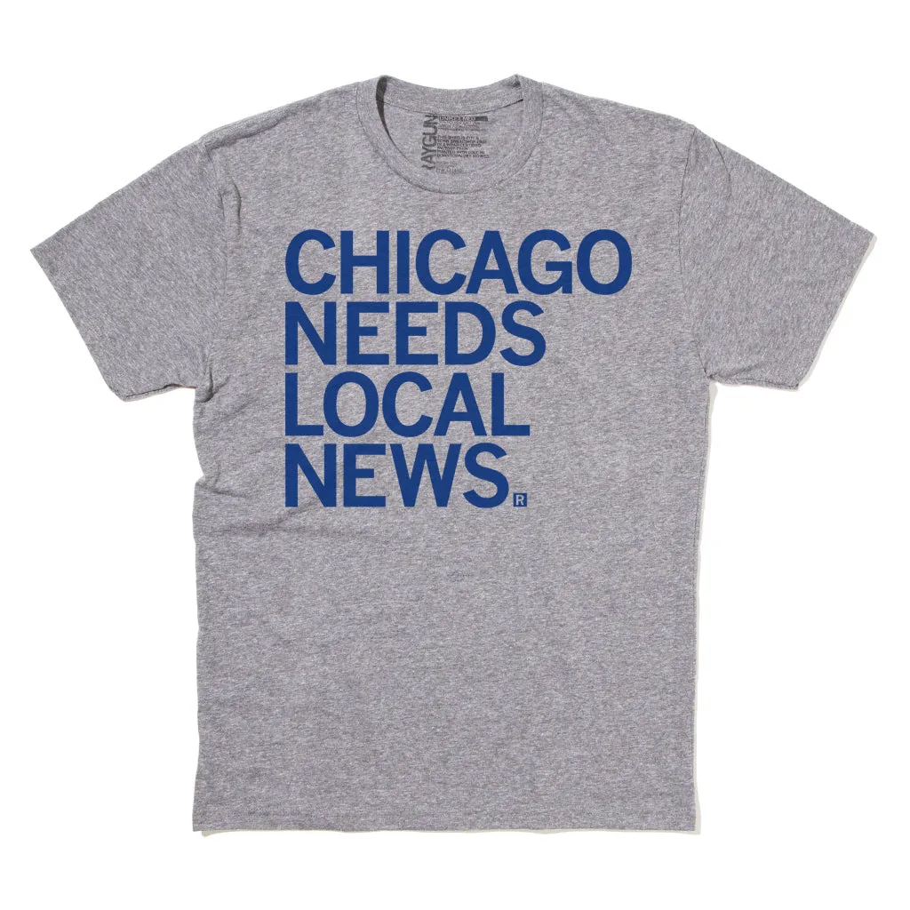 Chicago Needs Local News Grey (R)